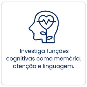 Investiga funções cognitivas como memória, atenção e linguagem..png